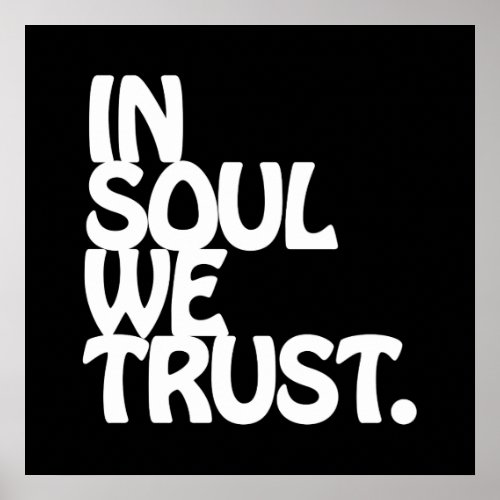 In Soul We Trust Poster