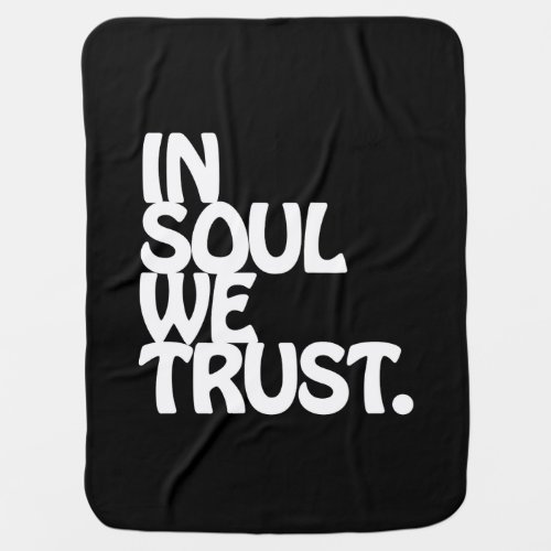 In Soul We Trust Stroller Blanket