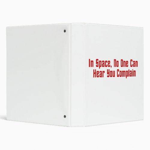 In Space No One Can Hear You Complain Binder