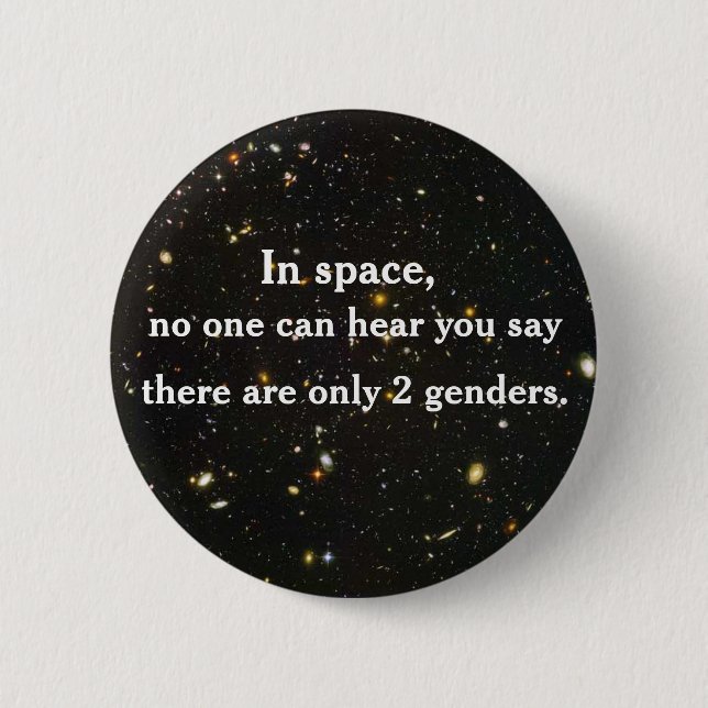 In space, no one can hear you say... pinback button (Front)