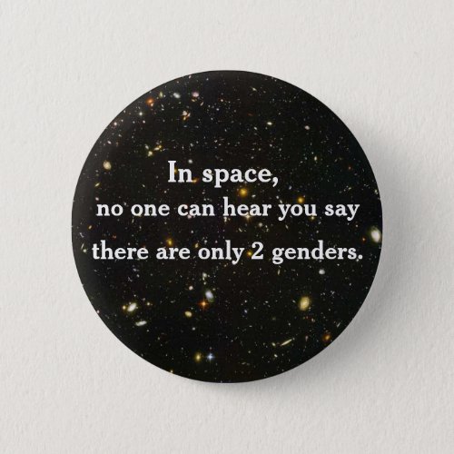 In space no one can hear you say pinback button