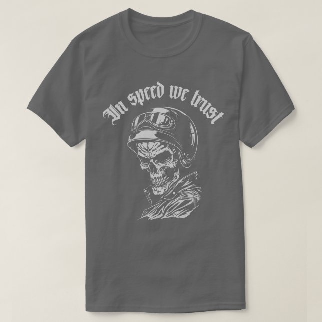IN SPEED WE TRUST 1 T-Shirt (Design Front)