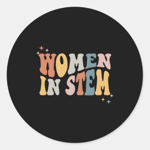 In Stem Steminist Science Female Engineer Tech Classic Round Sticker