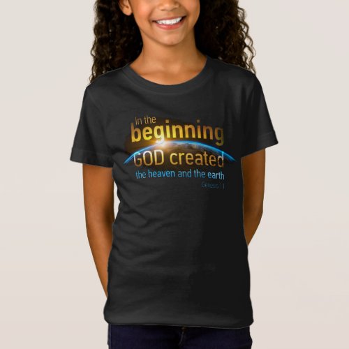 In The Beginning GOD Created Christian Faith Verse T_Shirt