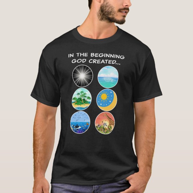 In the beginning God created – Genesis 1-2  T-Shirt (Front)