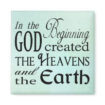 In the Beginning God Created Heaven and Earth
