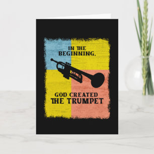 In The Beginning God Created The Trumpet Card