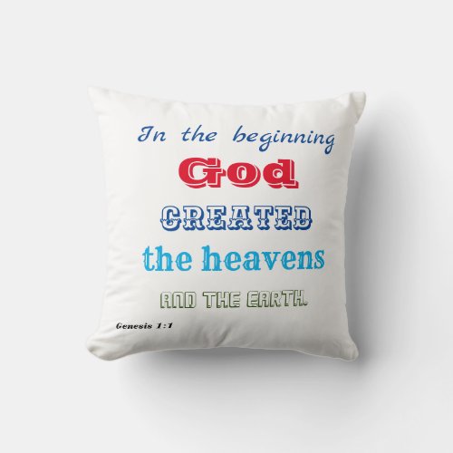 In the Beginning God Created Throw Pillow