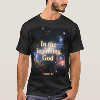 In the Beginning, God – Graphic Tee
