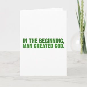 In The Beginning, Man Created God Holiday Card