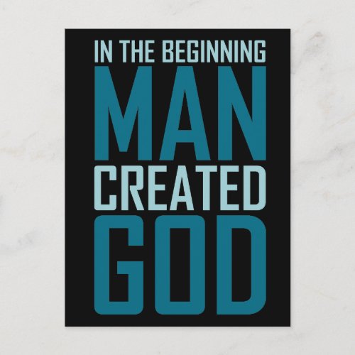 In The Beginning Man Created God Postcard