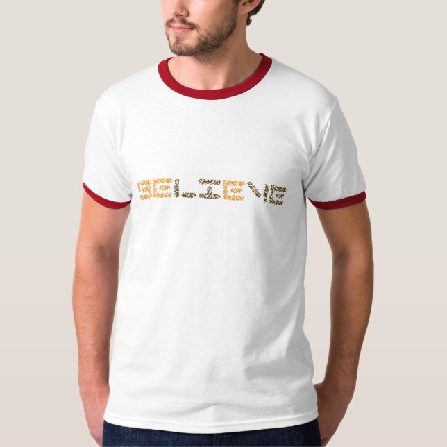 In the beginning there was nothing....believe T-Shirt (Front)