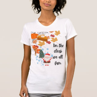 In the clerb we all fam T-Shirt
