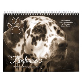 In The Dog House Fun Dog Lover Date Calendar by PAWSitivelyPETs at Zazzle