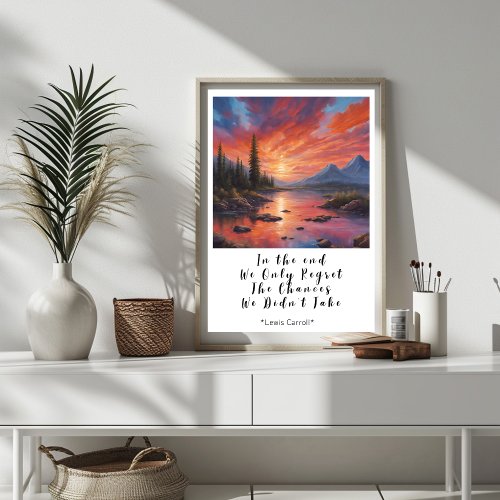 In The End Motivational Wisdom Quote Poster