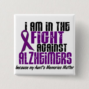 In The Fight Against Alzheimer's Disease AUNT Pinback Button
