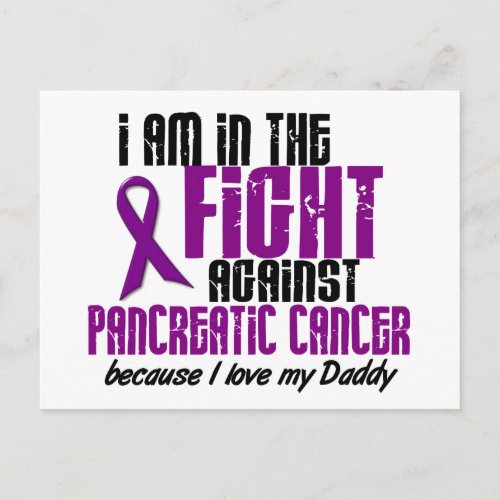 In The Fight Against Pancreatic Cancer DADDY Postcard