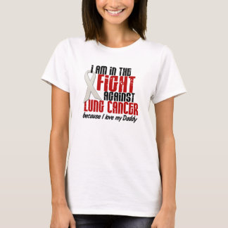 In The Fight Lung Cancer DADDY T-Shirt