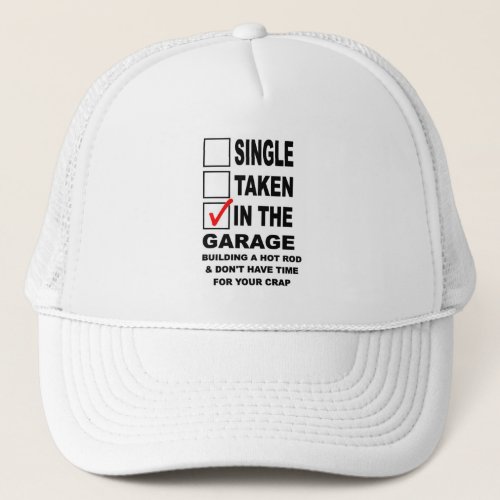 IN THE GARAGE BUILDING A HOT ROD TRUCKER HAT