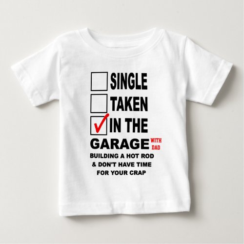 IN THE GARAGE WITH DADBUILDING A HOT ROD BABY T_Shirt