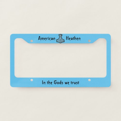 In the gods we trust License plate cover