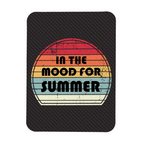 In the mood for summer _ Motivation fond sunset Magnet
