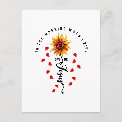 In The Morning When I rise Give Me Jesus Sunflower Postcard