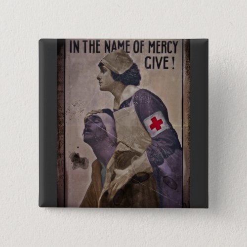 In the Name of Mercy Give Pinback Button
