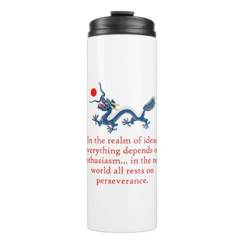 In The Realm Of Ideas _ Perseverance Quote Thermal Tumbler