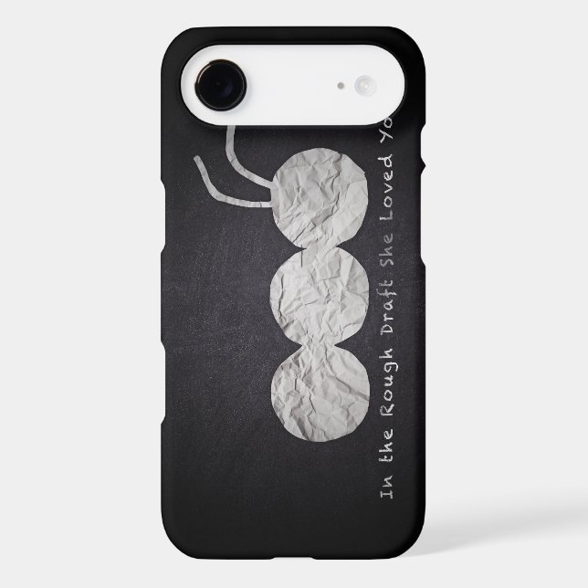 "In The Rough Draft She Loved You" Phone Case (Back)