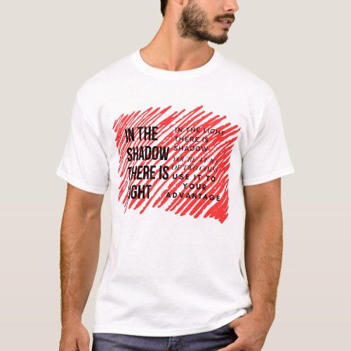 in the shadow art T_Shirt
