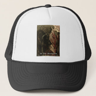 in the shadows trucker hat