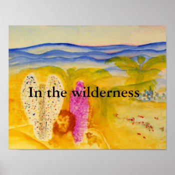 In The Wilderness Poster by AnchorOfTheSoulArt at Zazzle