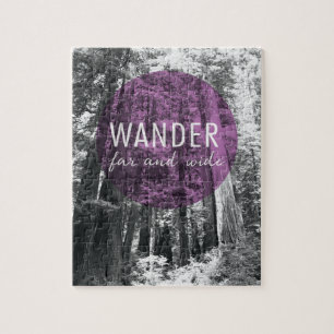 In The Woods Wander Far and Wide Quote Jigsaw Puzzle