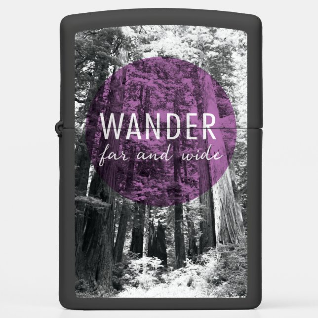 In The Woods | Wander Far and Wide Quote Zippo Lighter (Front)