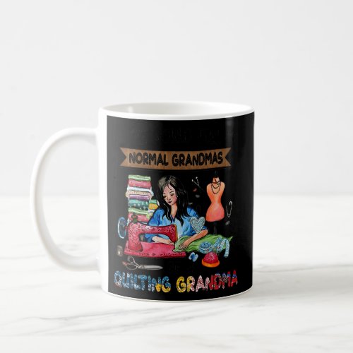 In The World Full Off Normal Grandmas Be A Coffee Mug