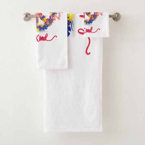 In The World Where You Can Be Anything Be Kind Bath Towel Set