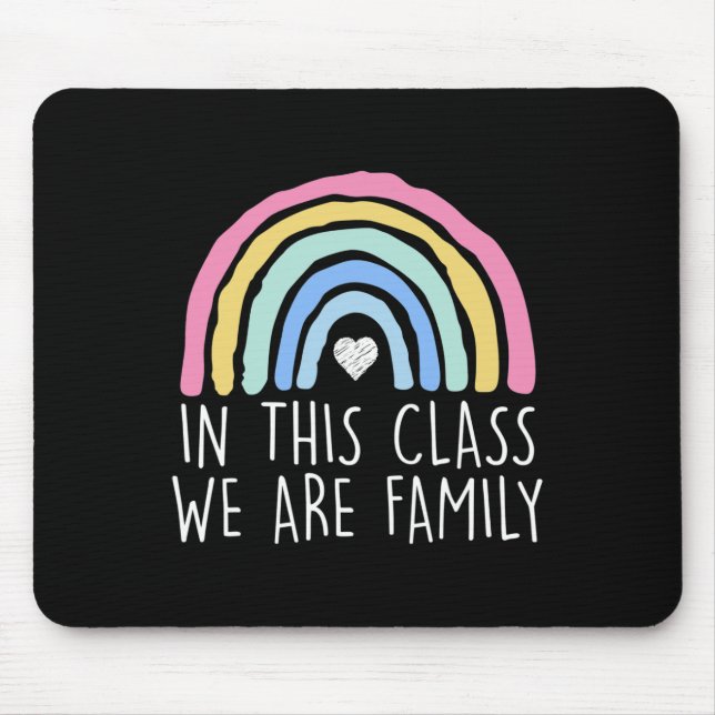 In This Class We Are Family Student Teacher Back T Mouse Pad (Front)