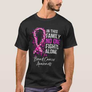 in This Family Fights Alone Breast Cancer T-Shirt