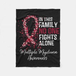 In This Family Fights Alone Multiple Myeloma Fleece Blanket