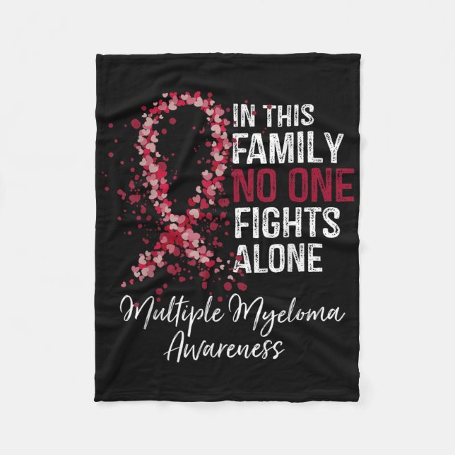 In This Family Fights Alone Multiple Myeloma  Fleece Blanket (Front)