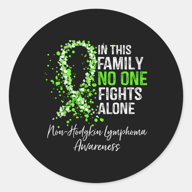 In This Family Fights Alone Non-hodgkin Lymphoma  Classic Round Sticker (Front)