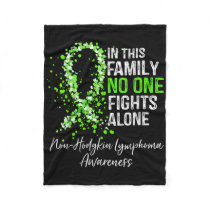 In This Family Fights Alone Non-hodgkin Lymphoma  Fleece Blanket