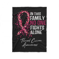 In This Family Fights Alone Shirt Throat Cancer  Fleece Blanket