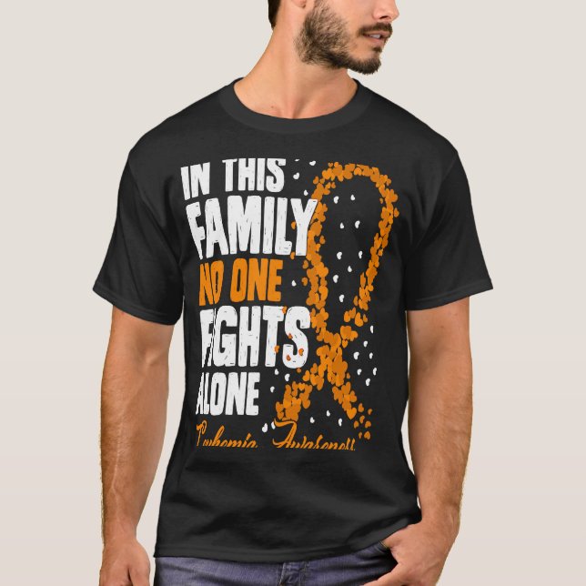 In This Family No One Fight Alone Leukemia Awarene T-Shirt (Front)