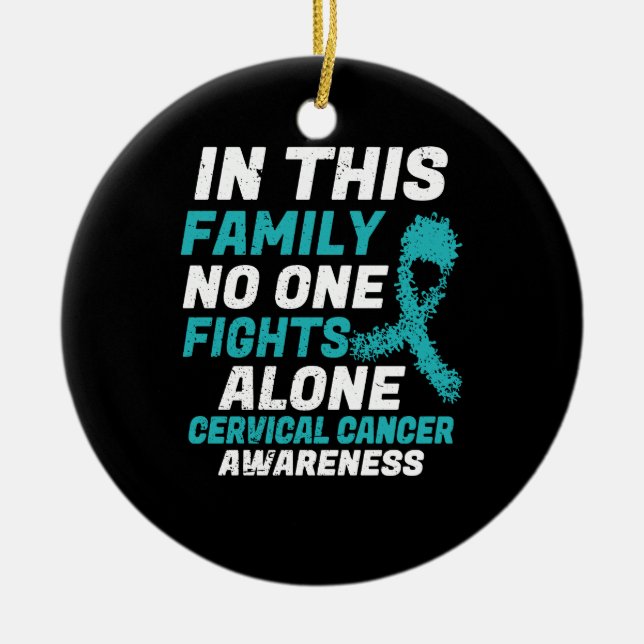 In This Family No One Fights Alone Cervical Cancer Ceramic Ornament (Front)