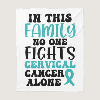 In This Family No One Fights Alone Cervical Cancer Fleece Blanket