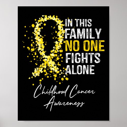 In This Family No One Fights Alone Childhood Cance Poster