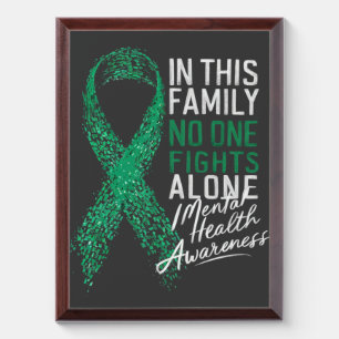 In This Family No One Fights Alone Mental Health Award Plaque