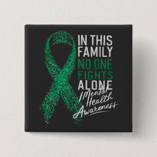 In This Family No One Fights Alone Mental Health Button
